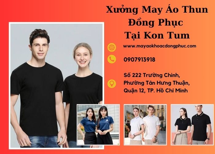 Xưởng May áo thun đồng phục giá rẻ tại Kon Tum