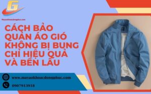 Cách bảo quản áo gió không bị bung chỉ