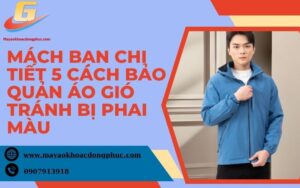 Cách bảo quản áo gió tránh bị phai màu